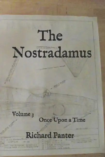 The Nostradamus: Once Upon a Time by Richard Alexander Panter
