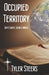 Occupied Territory: God's Earth, Satan's World by Tyler Steers