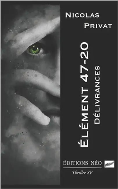 Élément 47-20: Délivrances by Néo, Éditions