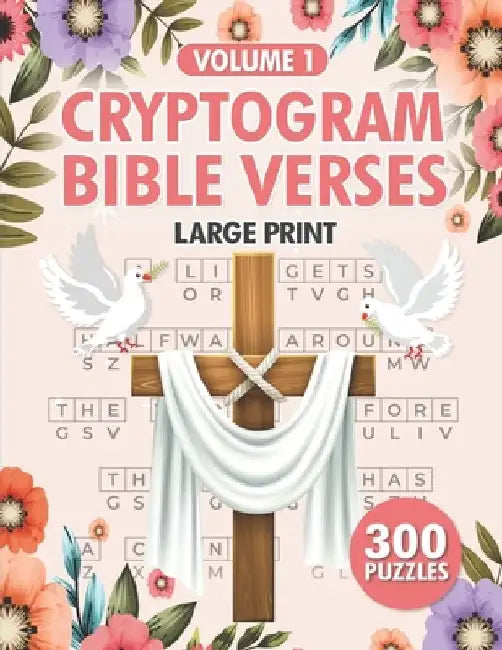 Cryptogram Bible Verses: 300 Large Print Christian Cryptograms Puzzle for Adults Vol 1 by This Design