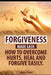 Forgiveness Made Easy: How to Overcome Hurts, Heal and Forgive Easily: Forgiveness in the Bible and How to be free, Forgiving People, Forgive and Forg by Francis Jonah