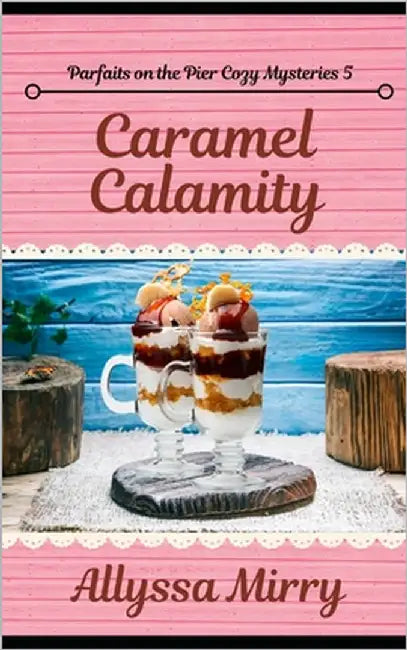 Caramel Calamity by Mirry, Allyssa