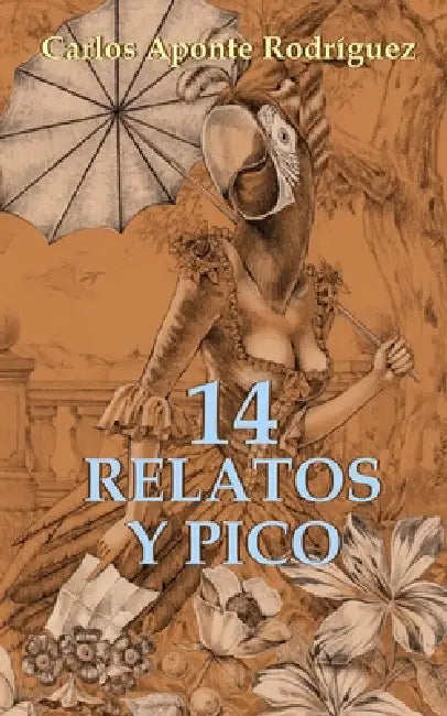 14 Relatos Y Pico by Carlos Manuel Aponte Rodríguez, Carlos Manuel Aponte Rodríguez