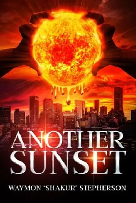 Another Sunset by Waymon Shakur Stepherson
