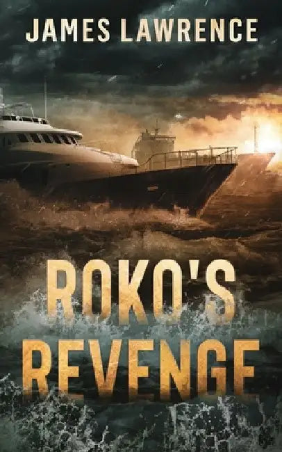 Roko's Revenge: A Pat Walsh Thriller by James Lawrence