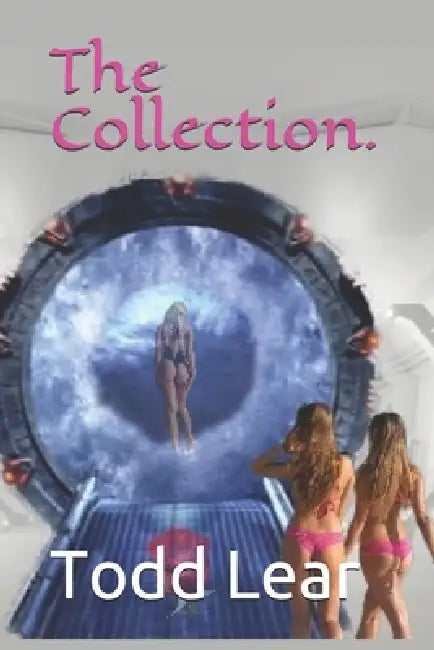 The Collection. by Todd Lear