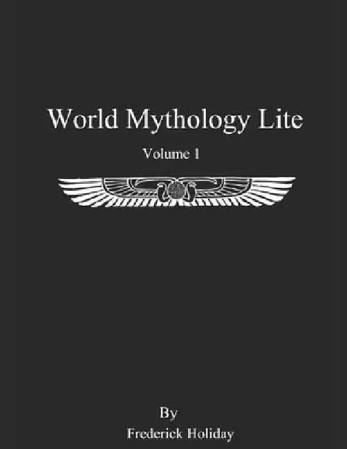 World Mythology Lite by Frederick Holiday
