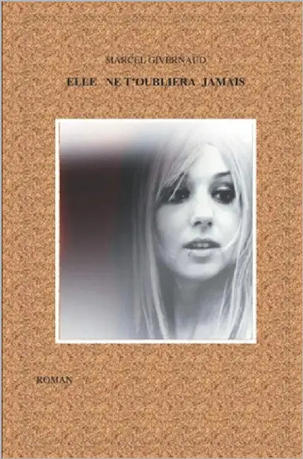 Elle ne t'oubliera jamais by Givernaud, Marcel