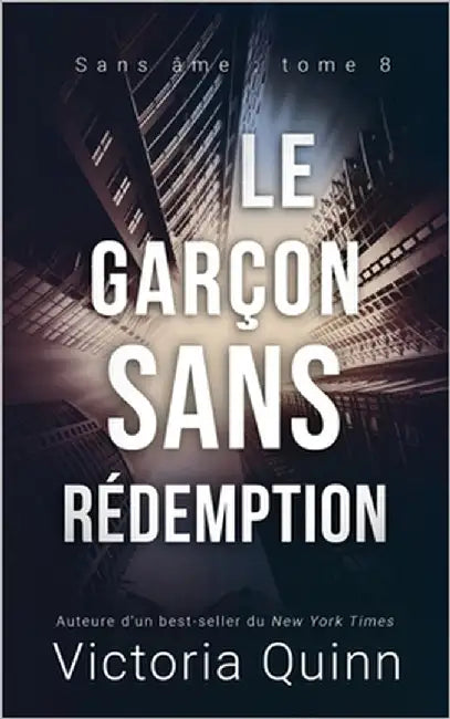Le garçon sans rédemption by Quinn, Victoria