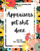 Appraisers Get Shit Done 2021-2022 Two Year Planner: 2 Year Monthly Planner, 24 Months Calendar and organizer, Gift for Appraiser - Flower Cover by Indigopine Planners