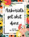 Arborists Get Shit Done 2021-2022 Two Year Planner: 2 Year Monthly Planner, 24 Months Calendar and organizer, Gift for Arborist - Flower Cover by Indigopine Planners