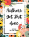 Authors Get Shit Done 2021-2022 Two Year Planner: 2 Year Monthly Planner, 24 Months Calendar and organizer, Gift for Author - Flower Cover by Indigopine Planners
