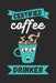 Certified coffee drinker: 2022 monthly & weekly dated planner for coffee loving dad mom friends coworkers by Wow Plan Press