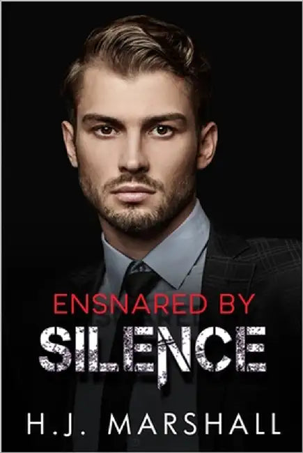Ensnared by Silence by Marshall, H. J.