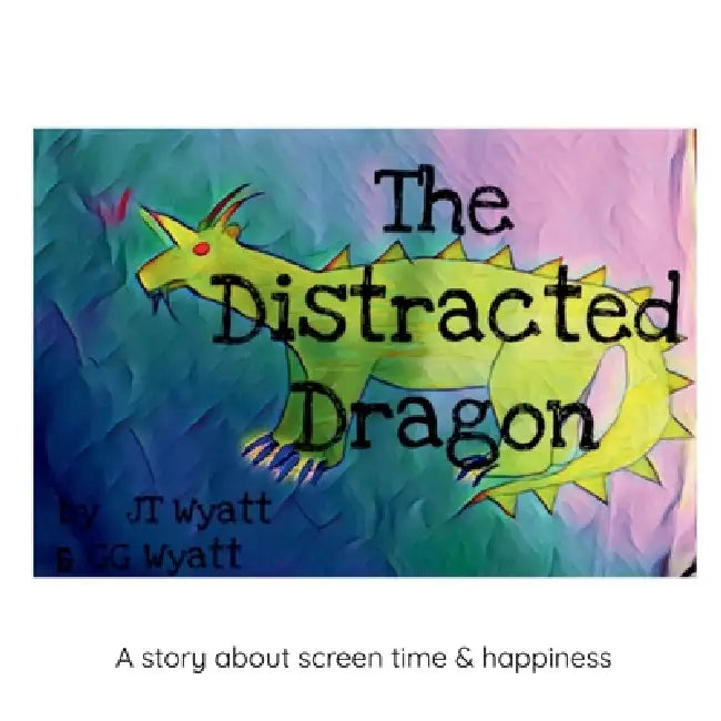 The Distracted Dragon by Jt Wyatt