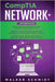 CompTIA Network+: Guía 3 en 1 para Principiantes + Consejos y Trucos + Estrategias Sencillas y Eficaces para Aprender Sobre la Certifica by Schmidt, Walker