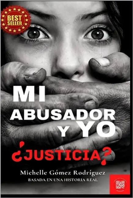 Mi Abusador y Yo: ¿Justicia? by Gómez, Giuliana Forero