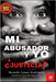 Mi Abusador y Yo: ¿Justicia? by Gómez, Giuliana Forero