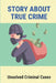 Story About True Crime: Unsolved Criminal Cases: True Crime Mystery Book by Jamey Carlone