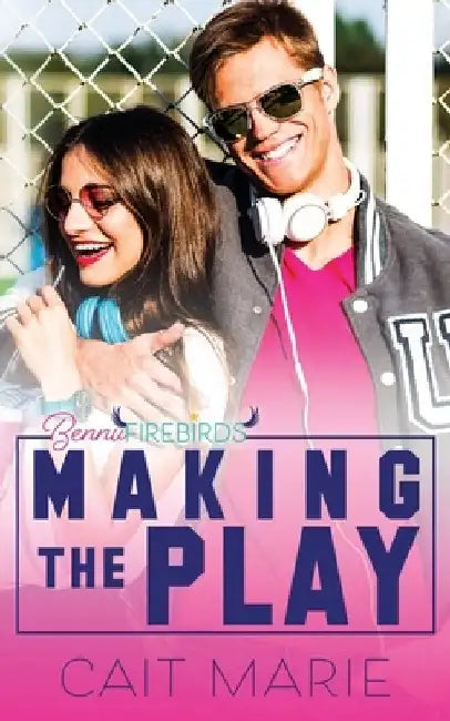 Making the Play by Cait Marie