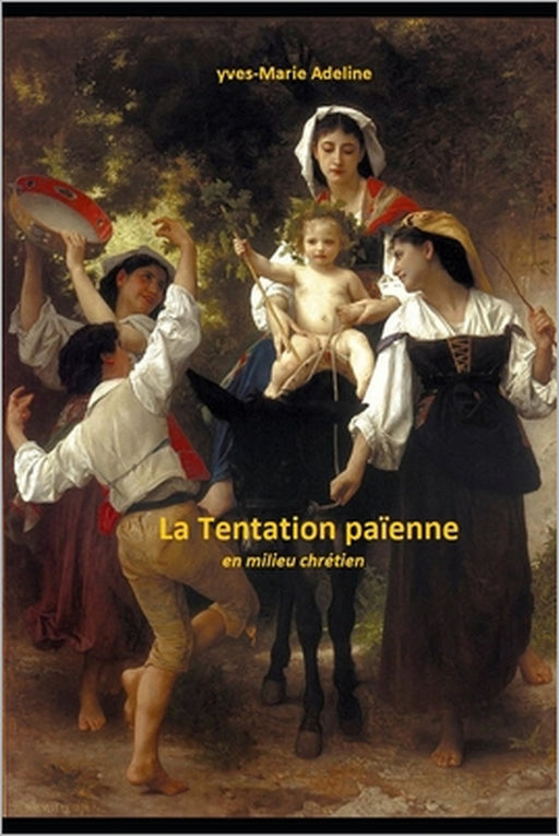 La Tentation païenne en milieu chrétien by Yves-Marie Adeline