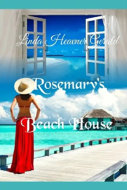 Rosemary's Beach House by Linda Heavner Gerald