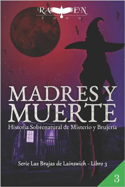 Madres y Muerte by Snow, Raven