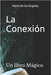 La Conexión: Un libro Mágico by Ángeles, María de Los