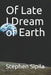 Of Late I Dream of Earth by Stephen Sipila
