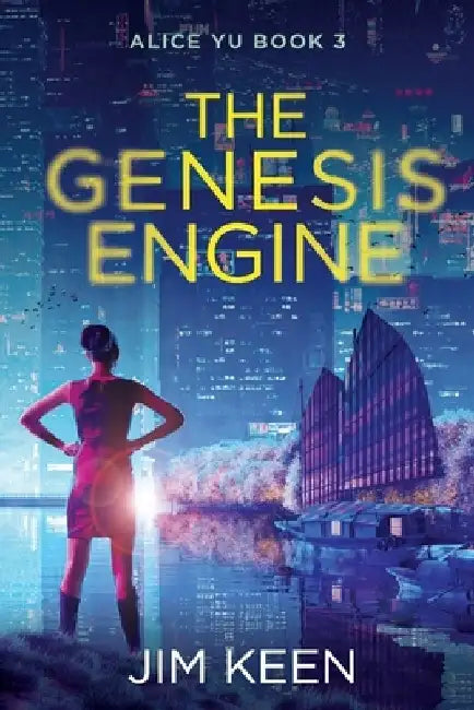 The Genesis Engine: A New York 2059 SciFi Thriller by Jim Keen