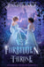 Forbidden Throne: An LGBTQ+ Fantasy Novella by Jennifer Laslie