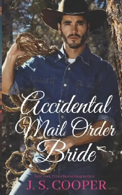 Accidental Mail Order Bride by J. S. Cooper