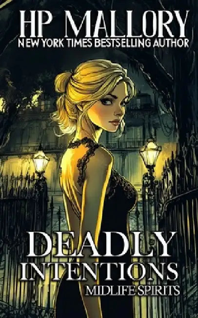 Deadly Intentions: A Paranormal Women's Fiction Novel by H. P. Mallory