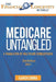Medicare Untangeld: A Translation of Healthcare Gobbledygook - 2nd Edition by Karen Emma