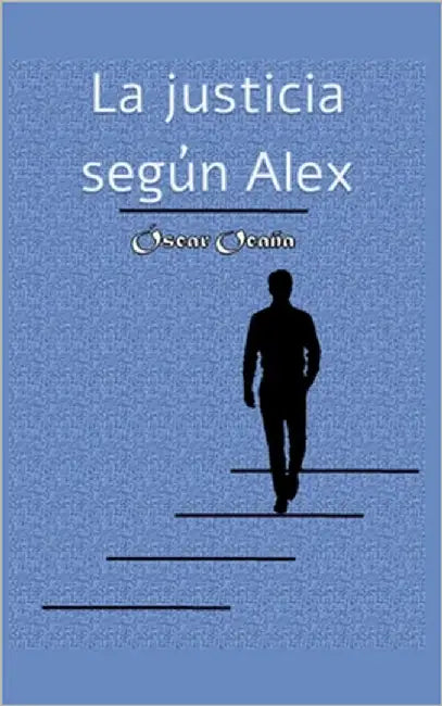 La justicia según Alex by Ocaña Parrón, Óscar