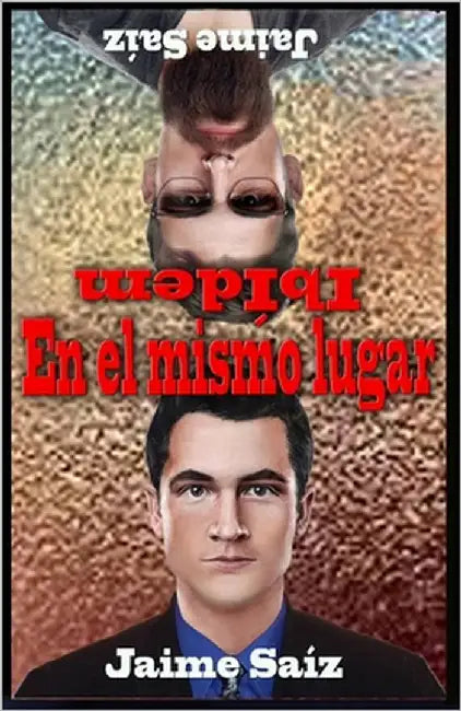 Ibídem. En el mismo lugar by Saíz, Jaime