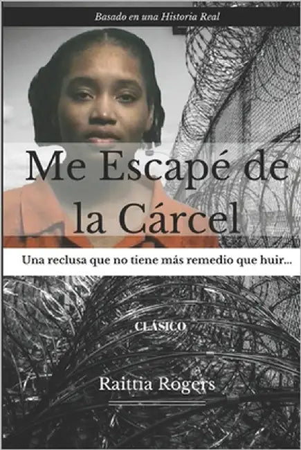 Me Escapé de la Cárcel by Rogers, Raittia