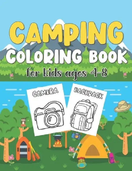 Camping Coloring Book For Kids Ages 4-8: Illustration of Outdoor Camping Gears for Kids to Color by Little Starry Dezign