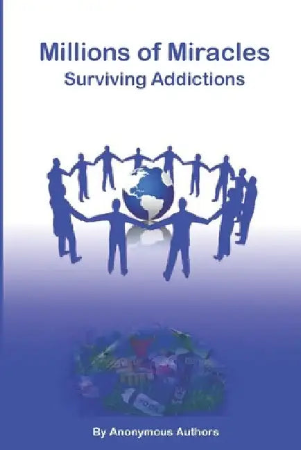 Millions of Miracles: Surviving Addictions by Tony Adams