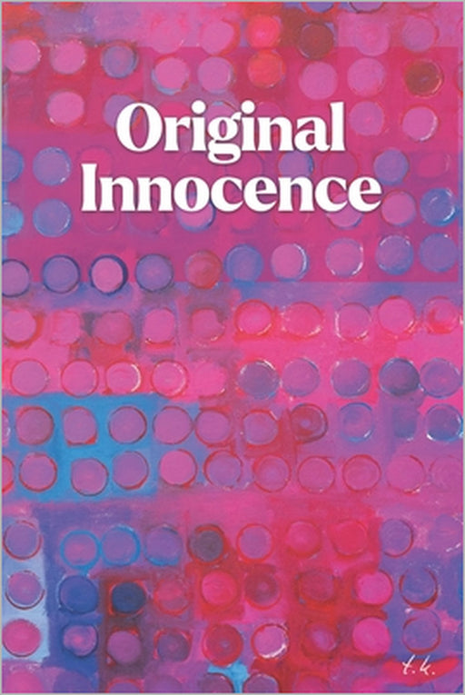 Original Innocence by T. K