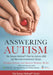 Answering Autism: The Doman Method(R) Plan for Autism, ADD and Neurodevelopmental Delays by Jonathan; Cooper, Alison; Higgs, Suzanne Lee