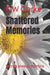 Shattered Memories: secrets always resurface by C. W. Clarke