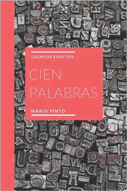 Cien Palabras: Cuentos Exactos by Rovira, Patricia