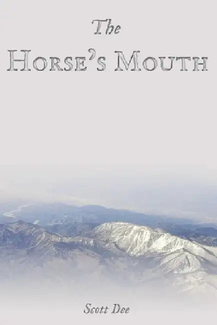 The Horse's Mouth by Scott Dee