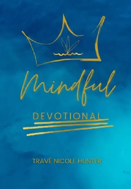 Mindful Devotional by Travé Nicole Hunter