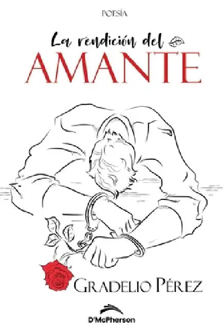La rendición del amante by Gradelio Pérez Romero