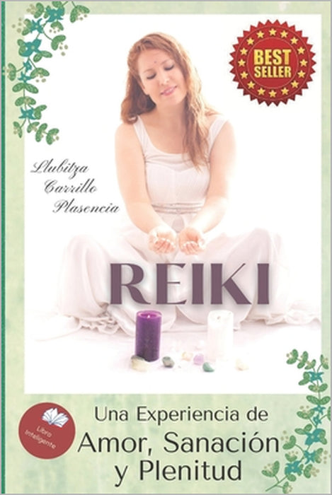 Reiki: Una experiencia de Amor Sanación y Plenitud by Llubitza Carrillo Plasencia