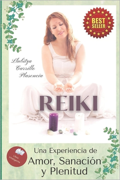 Reiki: Una experiencia de Amor Sanación y Plenitud by Llubitza Carrillo Plasencia
