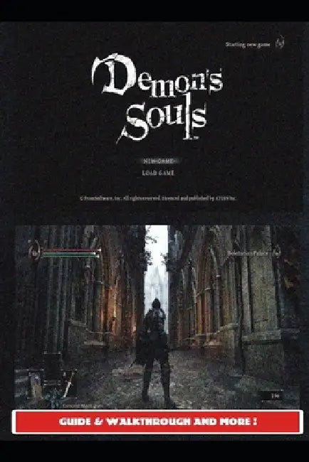 Demon's Souls Remake Guide & Walkthrough and MORE ! by Cometx1