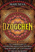 Dzogchen: The Ultimate Guide to the Practice, Meditation, Teachings, and History of a Tradition in Tibetan Buddhism by Mari Silva